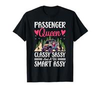 Divertente Passeggero Regina Classy Sassy E Un po 'Smart Assy Maglietta