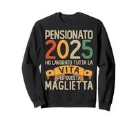 Divertente Pensionato 2025 Pensione Regalo Uomo Donna Felpa