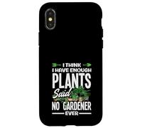 Divertente penso di avere abbastanza piante che non hanno mai detto che nessun giardiniere Custodia per iPhone X/XS