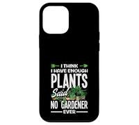Divertente penso di avere abbastanza piante che non hanno mai detto che nessun giardiniere Custodia per iPhone 12 mini