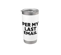 Divertente Per Il mio ultimo Ufficio Email Umorismo Bicchiere termico in acciaio inox doppia parete