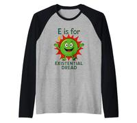Divertente per terrore esistenziale Che Dice Sarcastico Maglia con Maniche Raglan