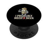 Divertente personaggio della lattina di birra Probabilmente ho bisogno di un altro PopSockets PopGrip Adesivo