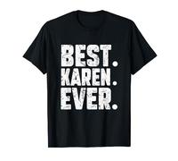 Divertente Personalizzato Nome BEST. KAREN. EVER. Maglietta