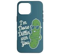 Divertente Pickle Foodie Pun I'm Done Dillin With You Cool Pickle Custodia per iPhone 16 Pro Max