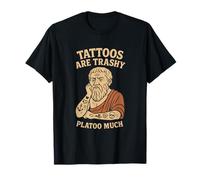 Divertente Platone Tatuaggio Giochi di parole Scherzo Filosofia Umorismo Tatuaggi Trashy Maglietta