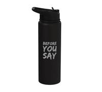 Divertente prima di dire messaggi di testo divertenti Citazioni umoristiche divertenti Stainless Steel Insulated Water Bottle