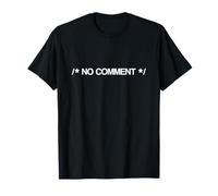 Divertente programmatore e informatico Shirt No Comment Maglietta