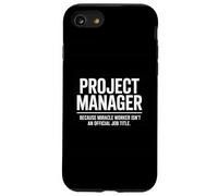 Divertente Project Manager Miracle Worker Ufficio Lavoro Umorismo Detto Custodia per iPhone SE (2020) / 7/8