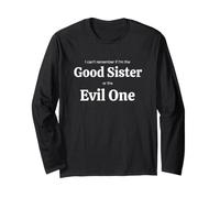 Divertente Proverbio Remember If The Good Sister The Evil One Maglia a Manica