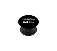 Divertente proverbio "Remember If The Good Sister The Evil One" PopSockets PopGrip Adesivo