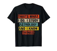 Divertente Questo è Quello Che Faccio. Studio astrologia e so Cose Maglietta