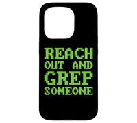 Divertente raggiungere e Grep Someone Linux Admin Coding Custodia per iPhone 15 Pro