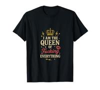 Divertente regalo artistico con scritta "I am the Queen of Fucking Everything" Maglietta