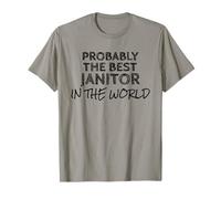 Divertente regalo custode con scritta "Probably The Best Janitor In The World" Maglietta