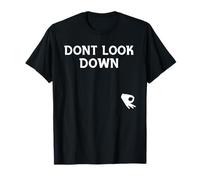 Divertente regalo di amicizia Don't Look Down Maglietta