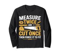 Divertente Regalo in Legno con Scritta Measure Twice Cut Once Force It Maglia a Manica