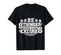 Divertente regalo motivazionale "Be stronger than your exces" Maglietta