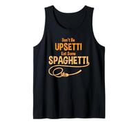 Divertente Regalo per Chef Italiani con Scritta Don't Be Upsetti Eat Spaghetti Canotta