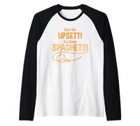 Divertente Regalo per Chef Italiani con Scritta Don't Be Upsetti Eat Spaghetti Maglia con Maniche Raglan