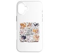Divertente regalo per gli amanti dei cani, con scritta in inglese "It was Me I let the Dogs Out" Custodia per iPhone 16 Plus