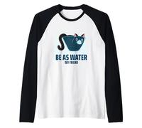 Divertente Regalo per Gli Amanti dei Gatti, con Scritta Be As Water My Friend Maglia con Maniche Raglan