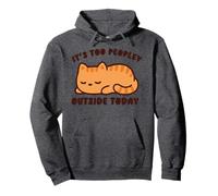 Divertente regalo per gli amanti dei gatti con scritta "It's Too Peopley Outside Today" Felpa con Cappuccio