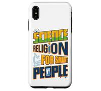 Divertente regalo per gli amanti della scienza scienza religione per persone intelligenti Custodia per iPhone XS Max