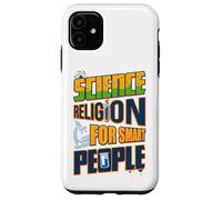 Divertente regalo per gli amanti della scienza scienza religione per persone intelligenti Custodia per iPhone 11