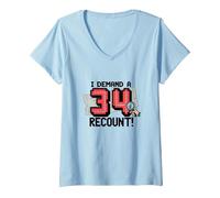 Divertente Regalo per Il 34° Compleanno: I Demand a Recount! Maglietta con Collo a V, Donna, Celeste, M