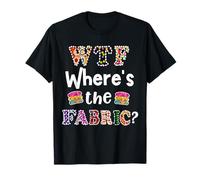 Divertente Regalo per Quilter, WTF Where's The Fabric Hoarder 4 Maglietta