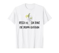 Divertente, Reggo più Gin Tonic che Drammi Quotidiani Maglietta