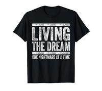 Divertente Retro Living The Dream One Nightmare At A Time Vintage Maglietta