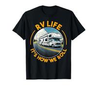 Divertente RV Life It's How We Roll RV Motorhome Campeggio Maglietta
