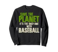 Divertente Sarcasmo Citazione Ambiente Save The Planet Baseball Fan Felpa