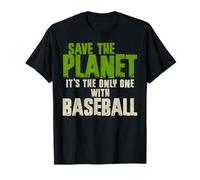 Divertente Sarcasmo Citazione Ambiente Save The Planet Baseball Fan Maglietta