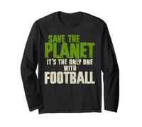 Divertente Sarcasmo Citazione Ambiente Save The Planet Football Fan Maglia a Manica