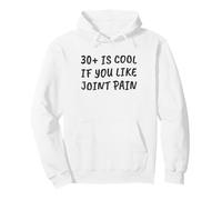 Divertente Sarcastico 30+ è Bello se Ti piacciono i dolori articolari Felpa con Cappuccio
