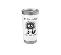 Divertente - Sarcastico - It's Fine I'm Fine Everything is Fine Bicchiere termico in acciaio inox doppia parete