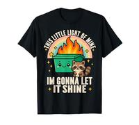 Divertente Sarcastico This Little Light-of Mine Lil Dumpster Fire Maglietta