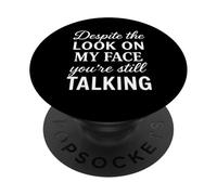 Divertente Sassy Stai ancora prendendo sarcastico sarcasmo ironico PopSockets PopGrip Adesivo