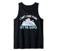 Divertente Sci sulla Neve polverosa Non Posso Avere Piani Fuori dalle Piste Canotta