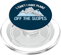 Divertente sci sulla neve polverosa Non posso avere piani fuori dalle piste PopSockets PopGrip per MagSafe