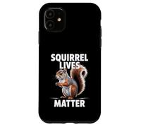 Divertente scoiattolo Lives Matter amante degli animali sarcastico divertente Custodia per iPhone 11