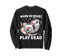 Divertente Scritta Possum When in Doubt Play Dead Felpa