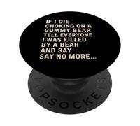 Divertente se muoio soffocato da un orsetto gommoso, racconta a tutti una barzelletta PopSockets PopGrip Adesivo