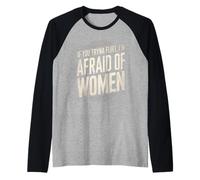 Divertente se provi a flirtare Ho Paura delle Donne Che Dicono Umorismo Maglia con Maniche Raglan