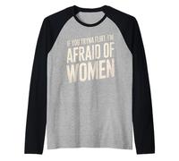 Divertente se provi a flirtare Ho Paura delle Donne Che Dicono Umorismo Maglia con Maniche Raglan