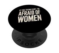 Divertente se provi a flirtare ho paura delle donne che dicono umorismo PopSockets PopGrip Adesivo