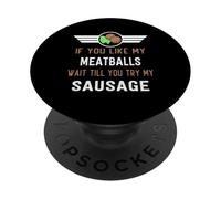 Divertente se ti piacciono le mie polpette Aspetta di provare la mia salsiccia PopSockets PopGrip Adesivo